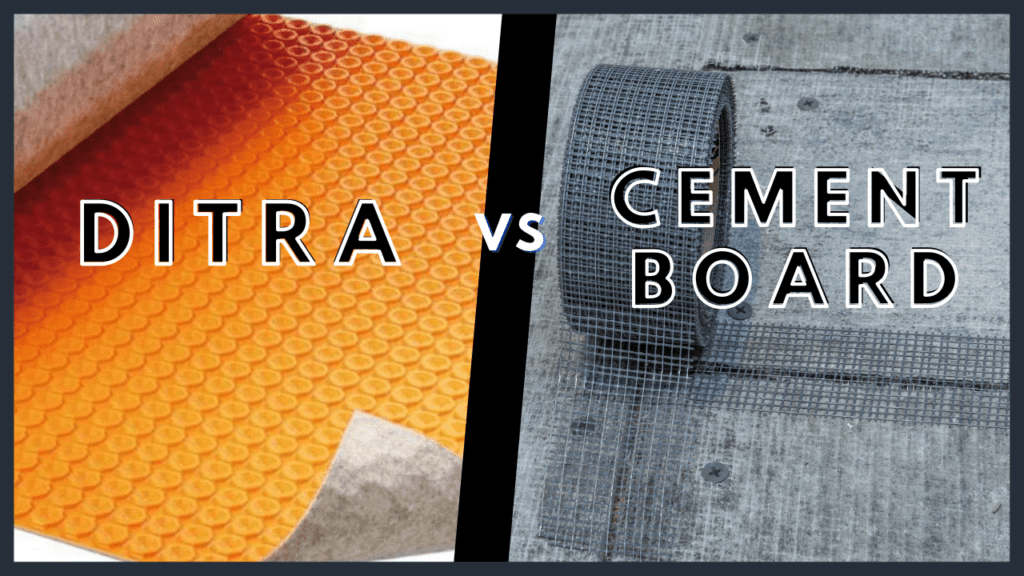 Ditra vs Cement board